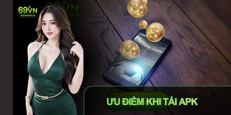 Tải 69vn APK mới nhất - Hướng dẫn cách tải chi tiết, dễ làm 4 Săn khuyến mãi và tính năng trực tiếp trên ứng dụng