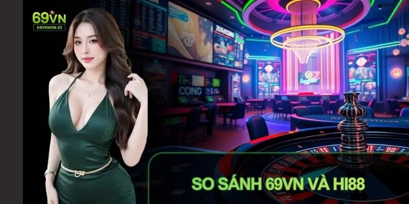 So Sánh 69VN Và Hi88: Tổng Quan, Tính Năng, Ưu Đãi & Bảo Mật 6 So sánh 69VN và Hi88 về tính năng bảo mật