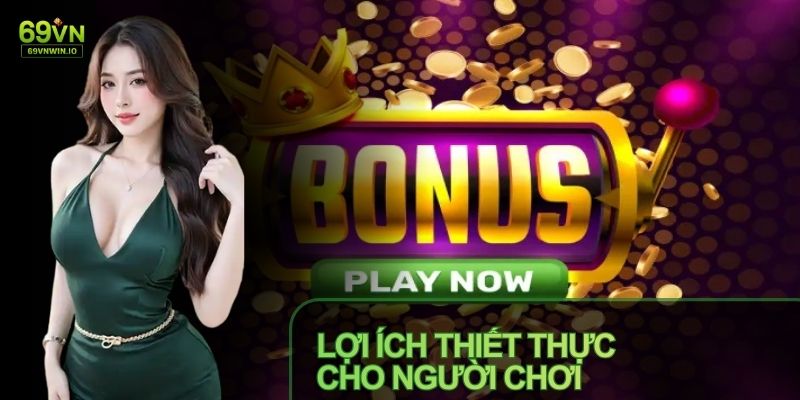 Khuyến Mãi 69VN - Ưu Đãi Hấp Dẫn Dành Cho Thành Viên 1 Khuyến mãi 69VN mang lại nhiều giá trị cho người chơi