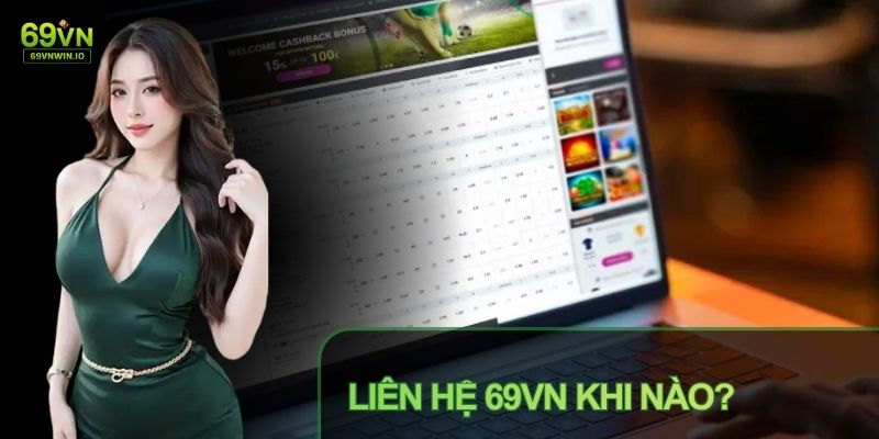 Liên Hệ 69VN - Tổng Hợp Các Kênh Hỗ Trợ Bet Thủ 24/7 1 Liên hệ 69VN khi phát sinh thắc mắc trên cổng game