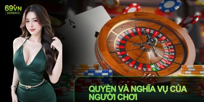 Chính Sách Bảo Mật 69VN - Cam Kết An Toàn Dữ Liệu Người Dùng 3 Người chơi có trách nhiệm tuân thủ chính sách bảo mật 69VN