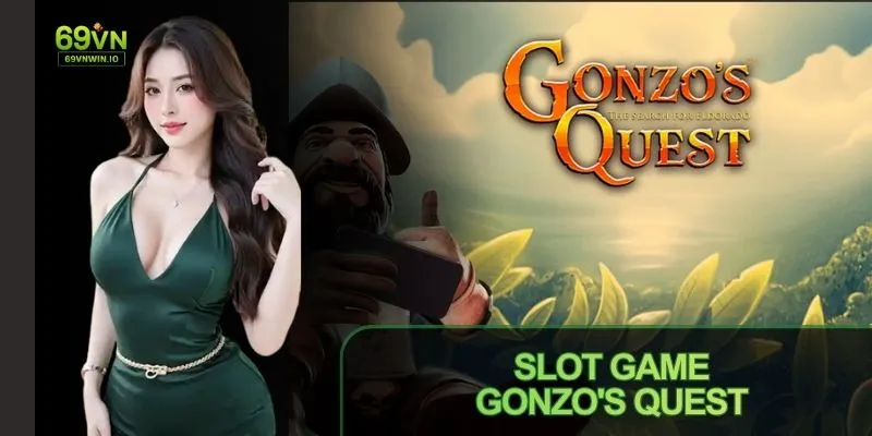 Slot Game Gonzo's Quest - Trải Nghiệm Giải Trí Cùng 69VN 2 Slot Game Gonzo's Quest trải nghiệm giải trí đỉnh cao